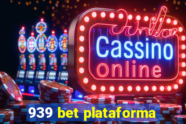 939 bet plataforma